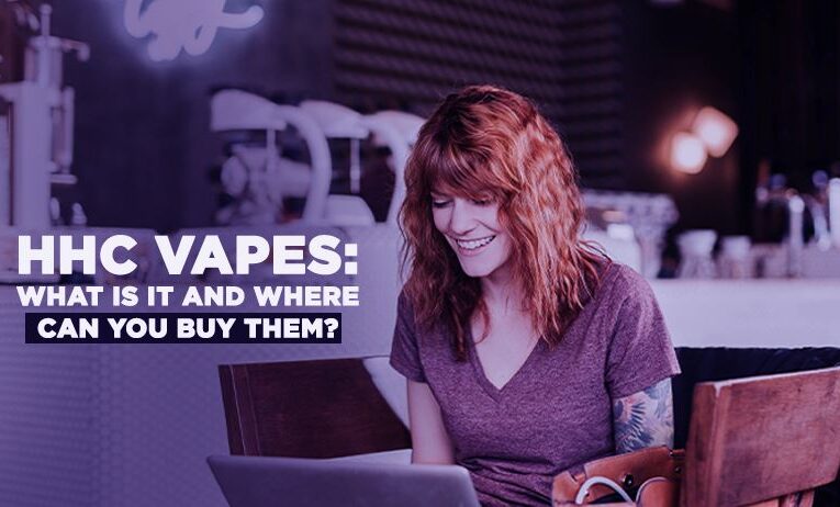 HHC Vapes: What is it and where can you Buy them?