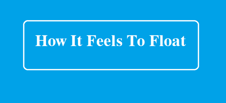 how it feels to float