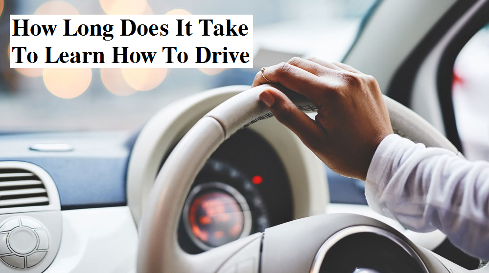 how long does it take to learn how to drive