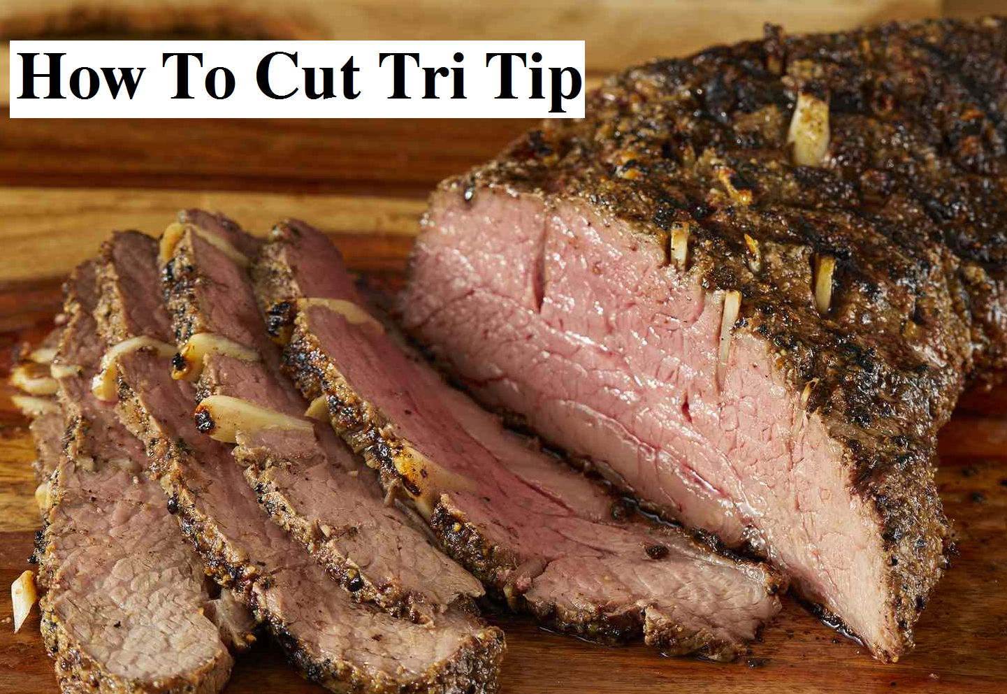 how to cut tri tip