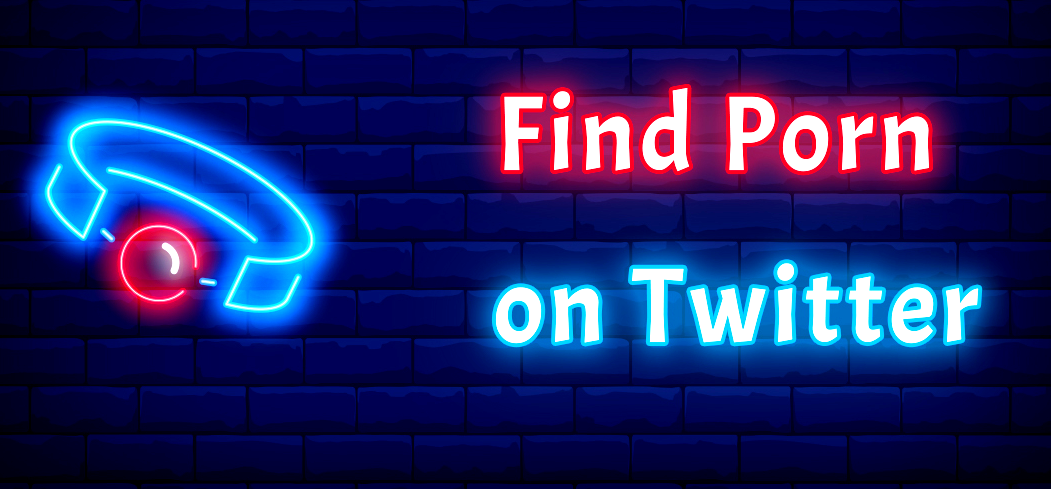 how to find porn on twitter