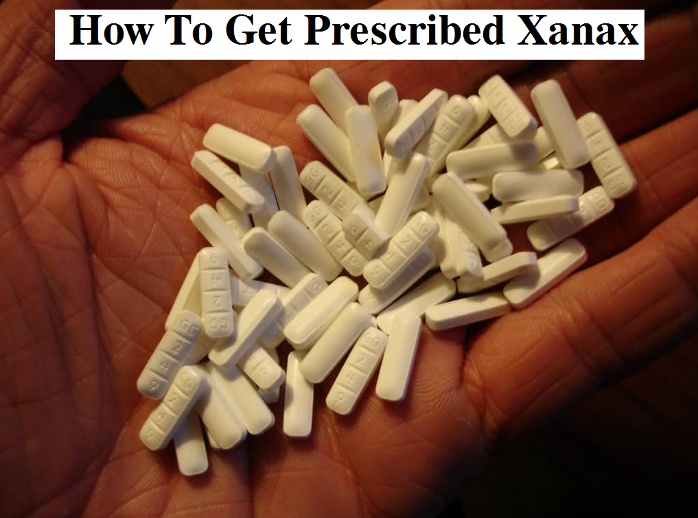 how to get prescribed xanax