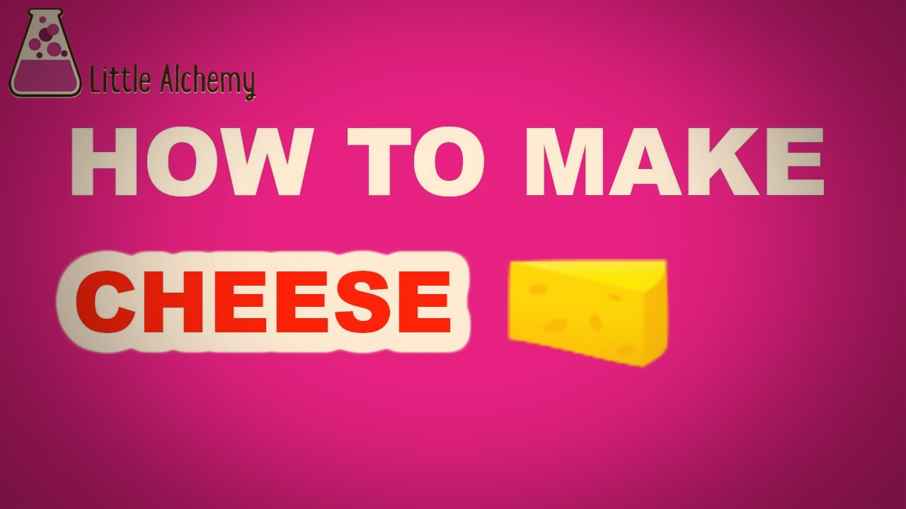 how to make cheese in little alchemy