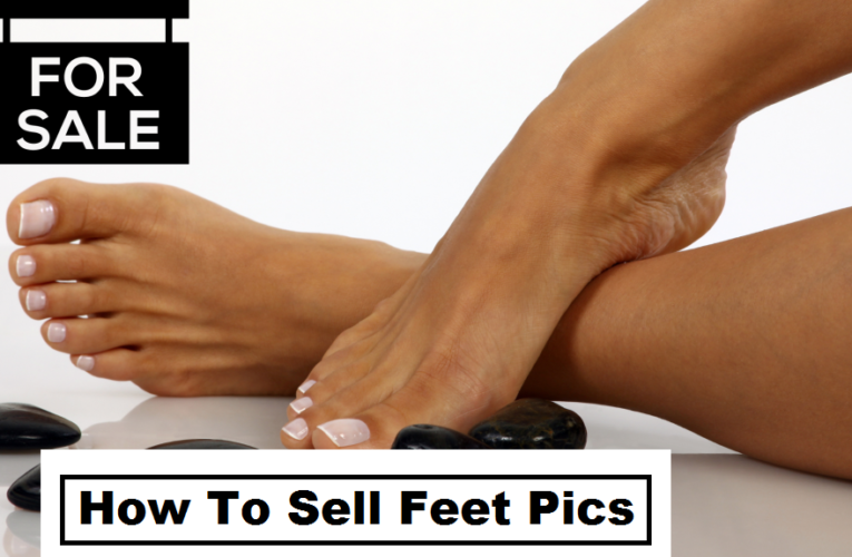 How To Sell Feet Pics