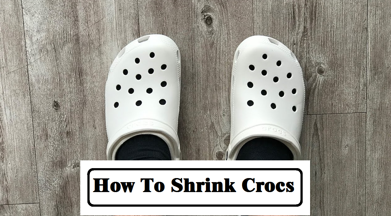 how to shrink crocs