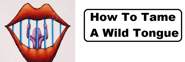 how to tame a wild tongue