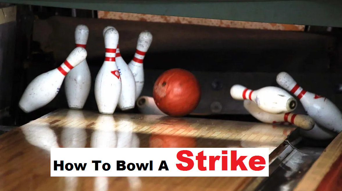 how to bowl a strike