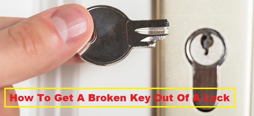 how to get a broken key out of a lock