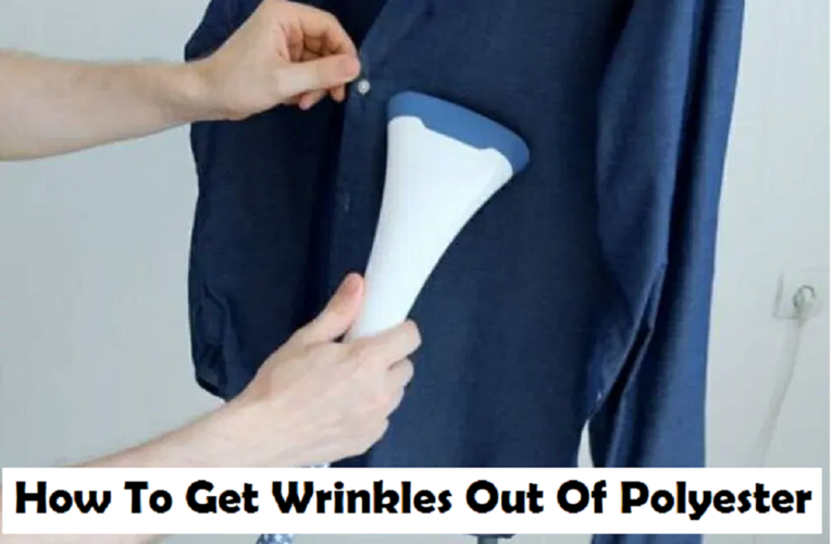 How To Get Wrinkles Out Of Polyester