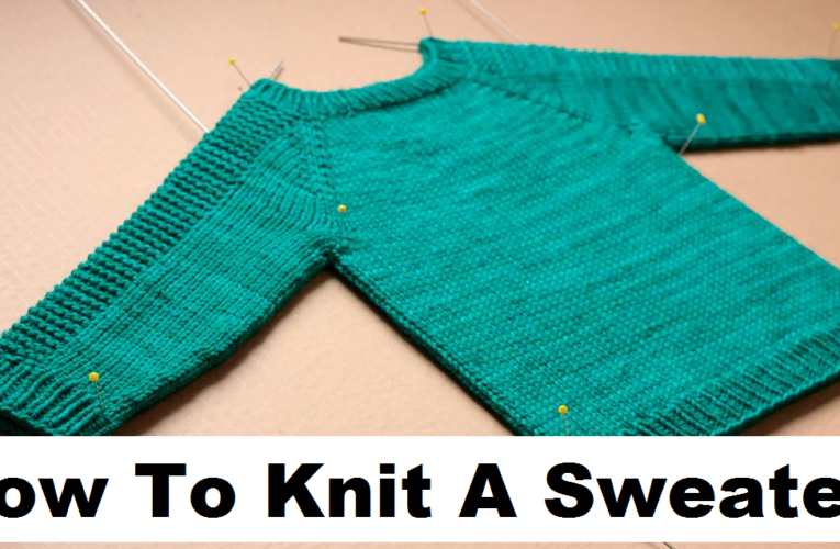 How To Knit A Sweater