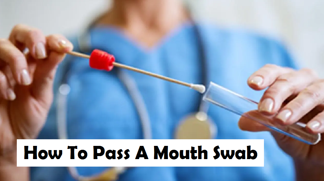 how to pass a mouth swab