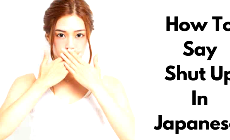 How To Say Shut Up In Japanese