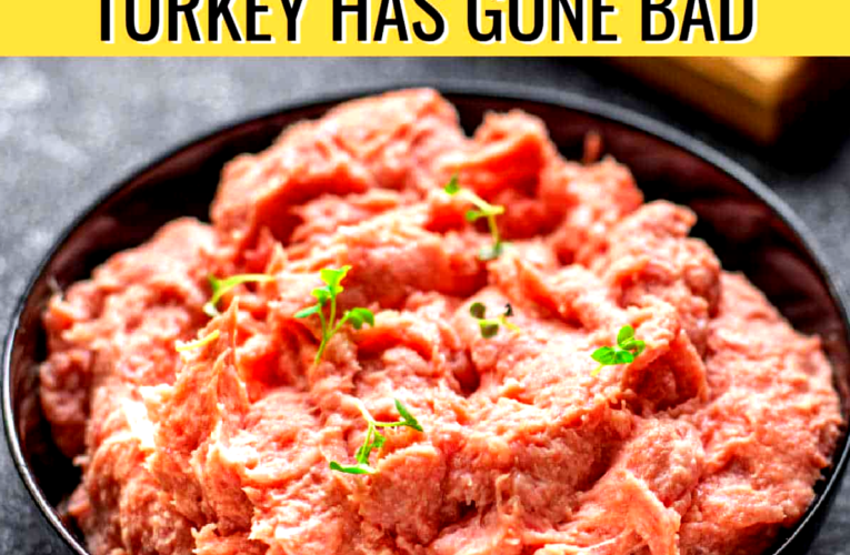 How To Tell If The Ground Turkey Is Bad