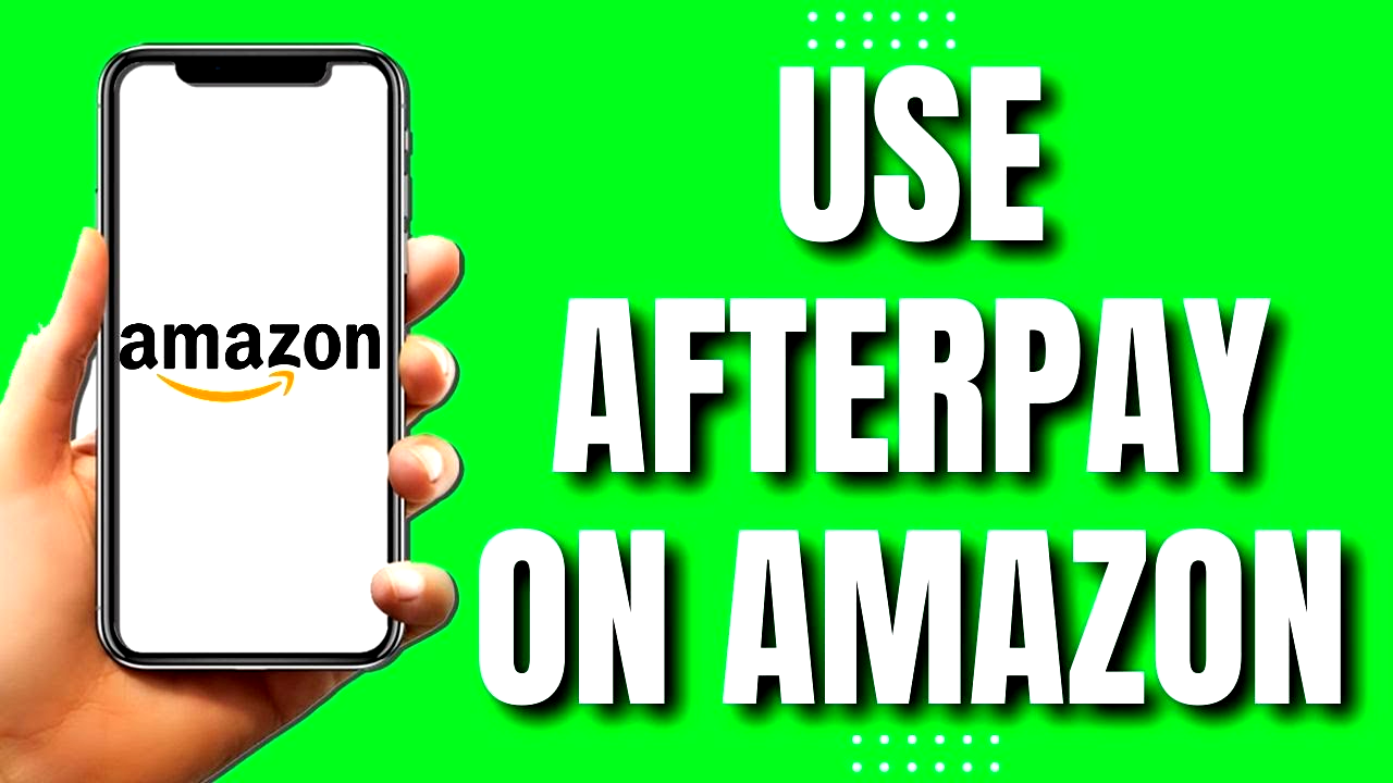 how to use afterpay on amazon