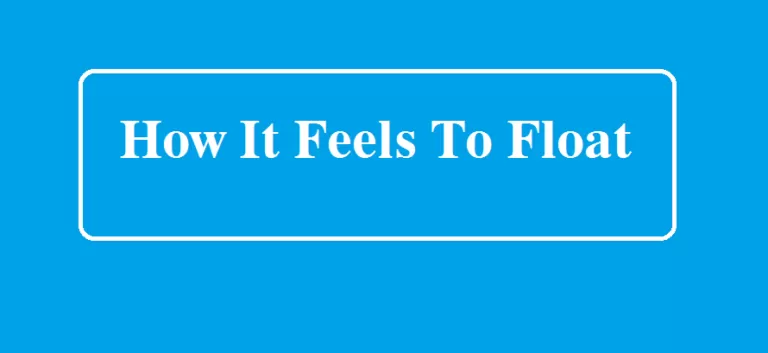 how it feels to float