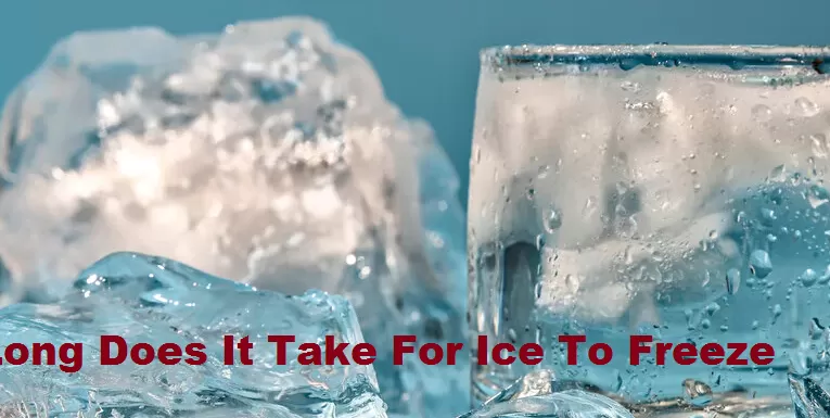 How Long Does It Take For The Ice To Freeze