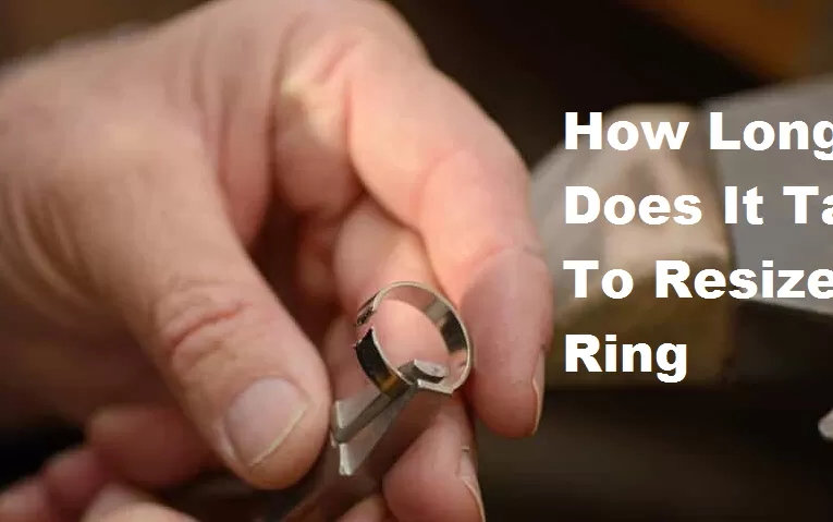 How Long Does It Take To Resize A Ring