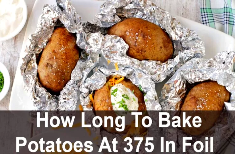 How Long To Bake Potatoes At 375 In Foil