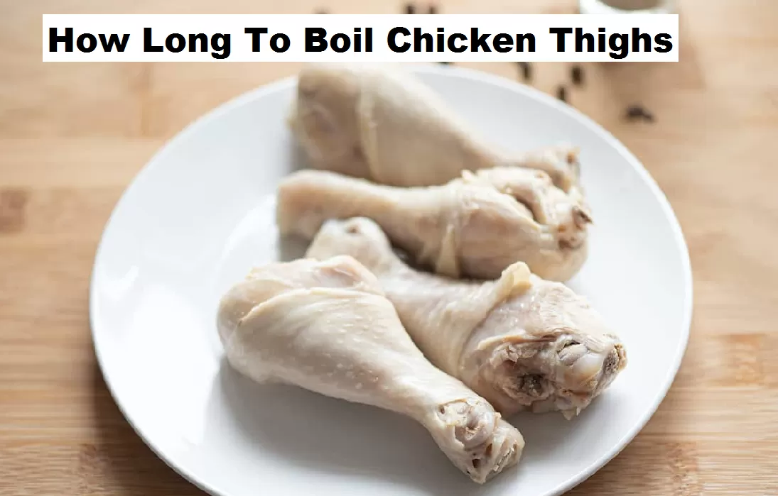 how long to boil chicken thighs