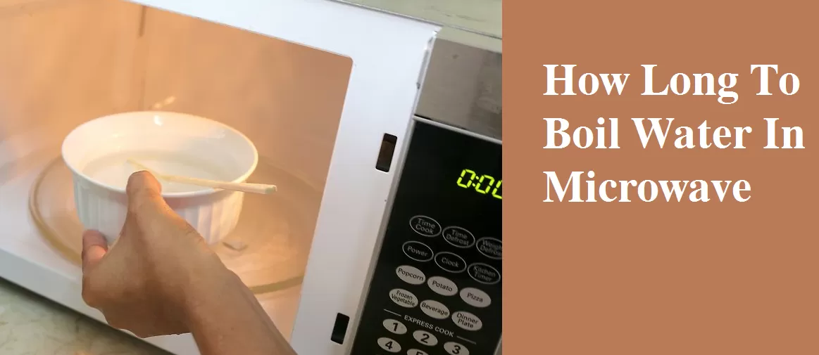 how long to boil water in microwave
