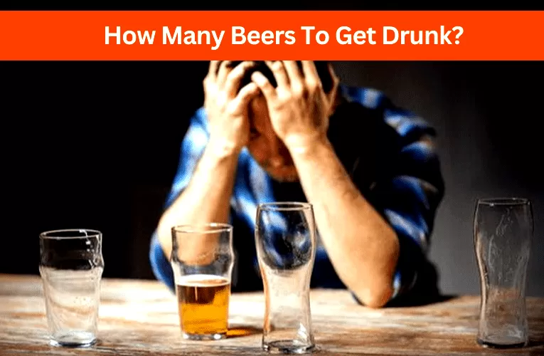 How Many Beers To Get Drunk