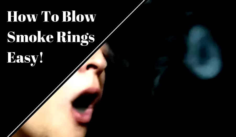 how to blow smoke rings