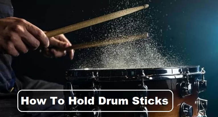 How To Hold DrumSticks