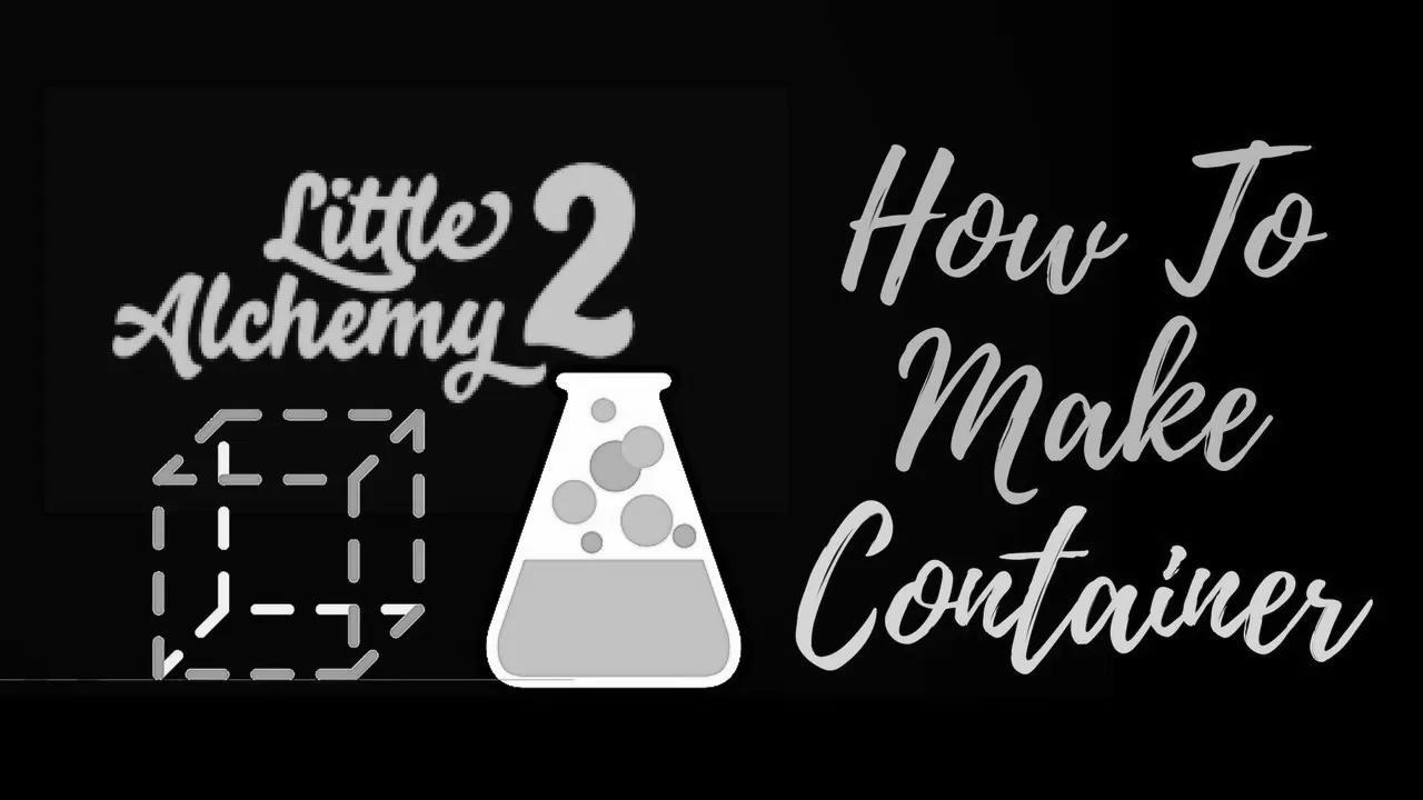how to make container in little alchemy 2