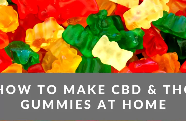 How To Make THC Gummies