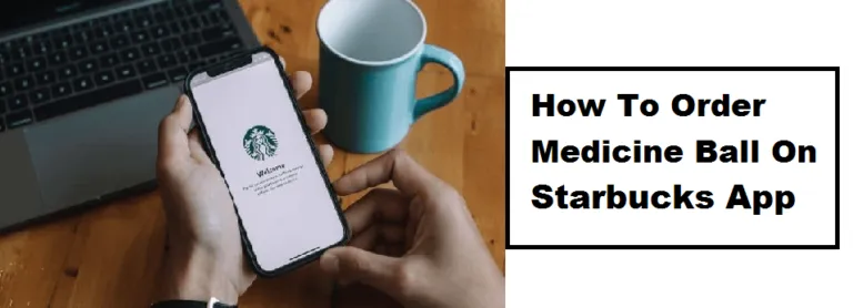 how to order medicine ball on starbucks app