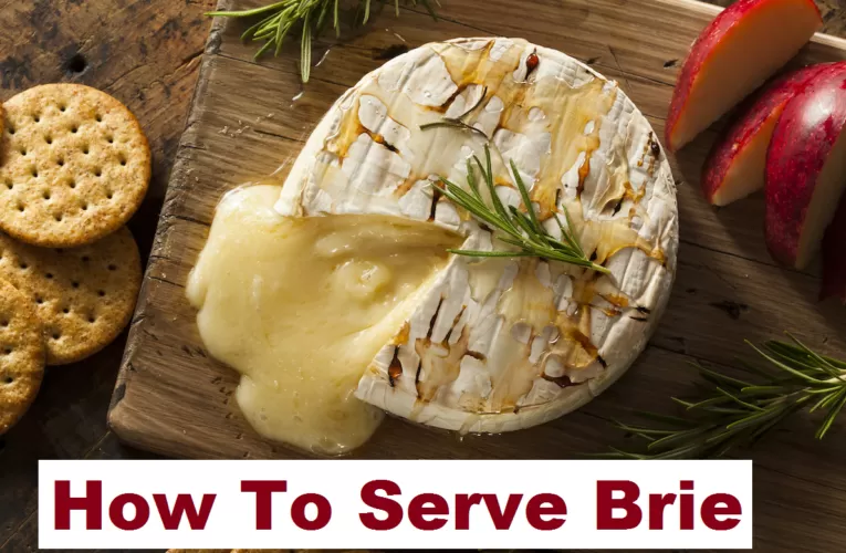 How To Serve Brie