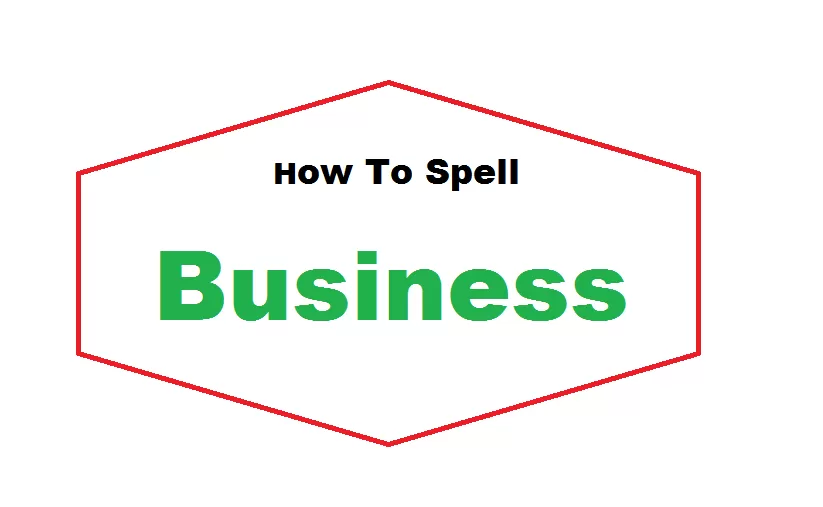 how to spell business