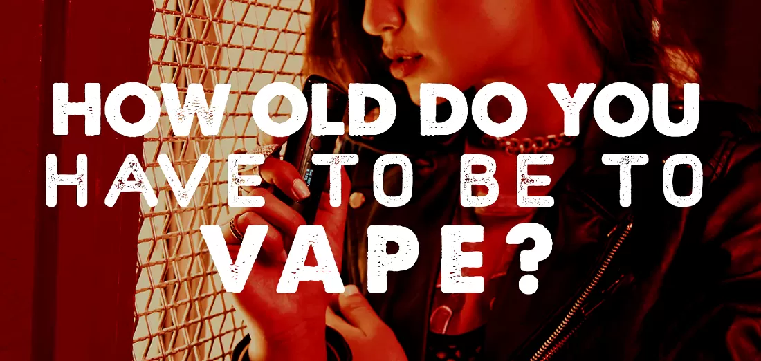 how old do you have to be to vape