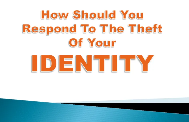 how should you respond to the theft of your identity