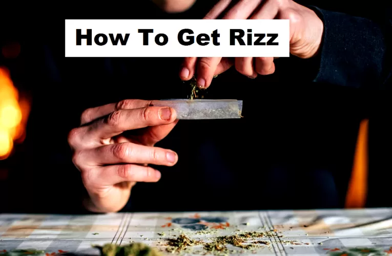  How To Get Rizz