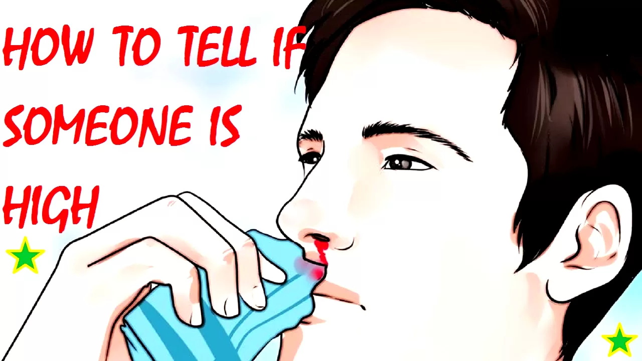 how to tell if someone is high